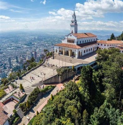 El Cerro de Monserrate: Un Refugio Espiritual con Vistas Panorámicas Deslumbrantes!